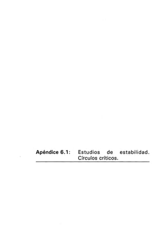 Apéndice 6.1: Estudios de estabilidad.
Círculos críticos.
 