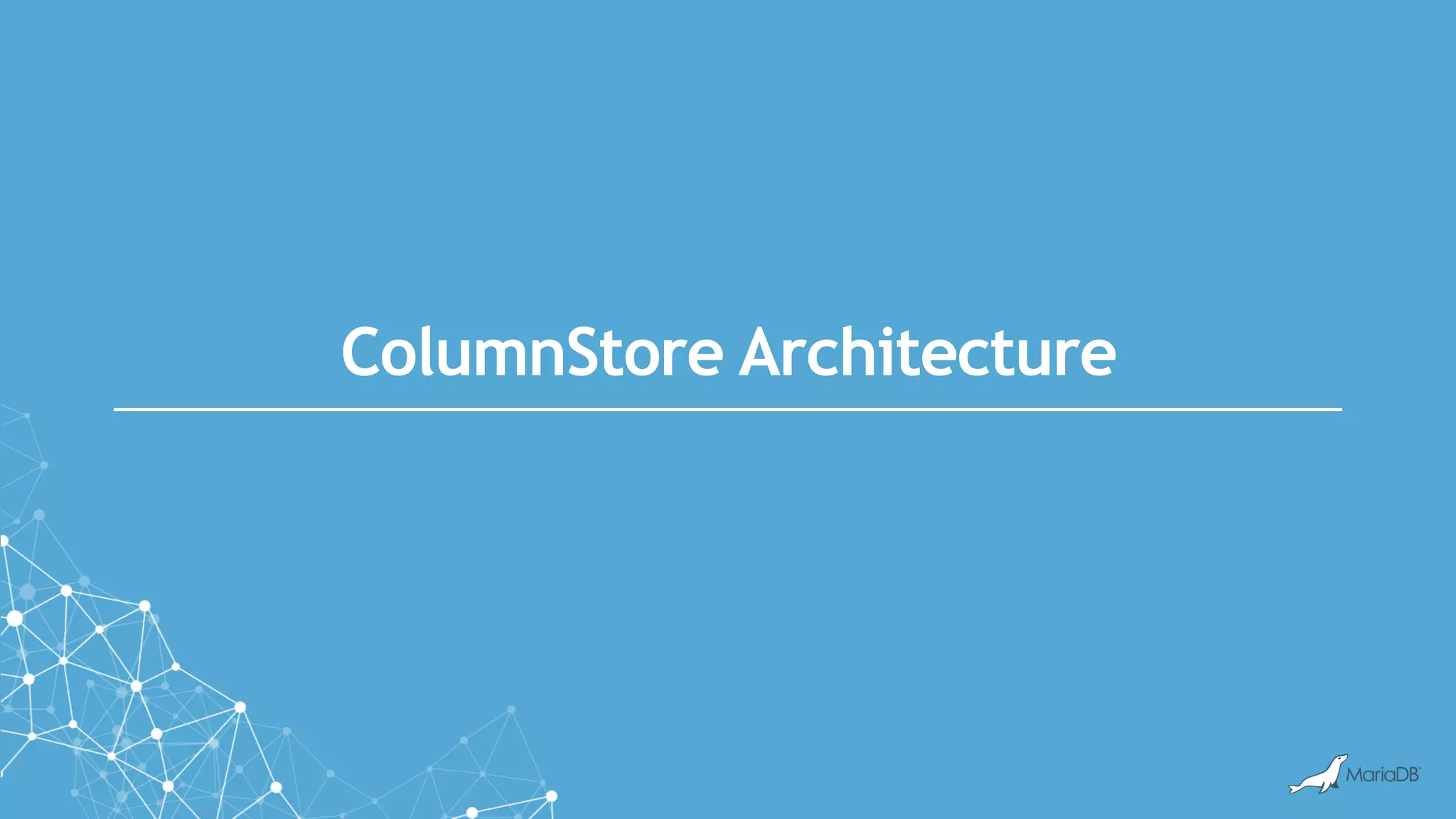 ColumnStore Architecture
 