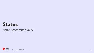 Status
Ende September 2019
3basemap.at VEKTOR
 