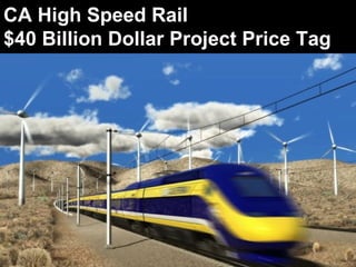 CA High Speed Rail $40 Billion Dollar Project Price Tag 