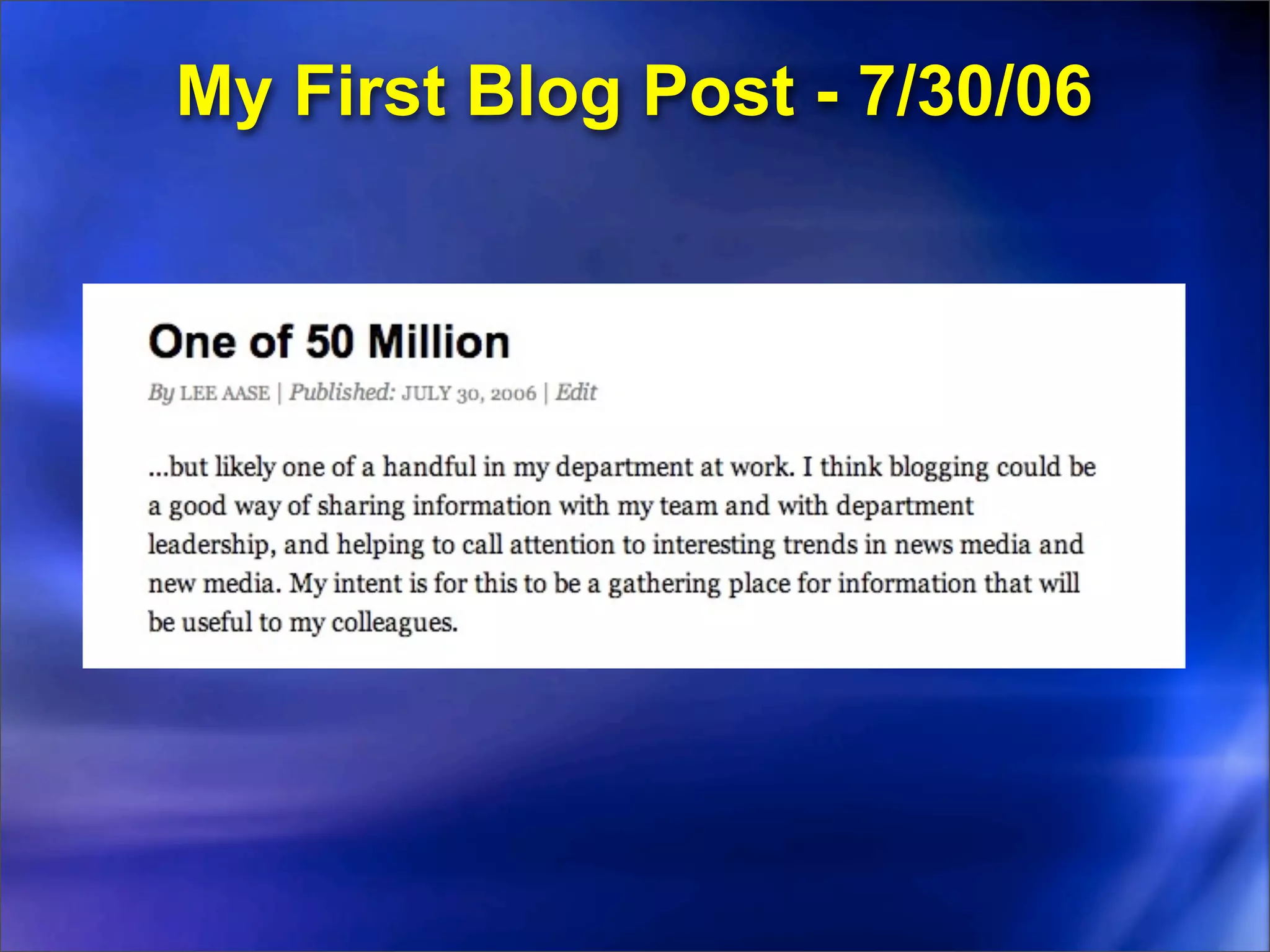 My First Blog Post - 7/30/06
 