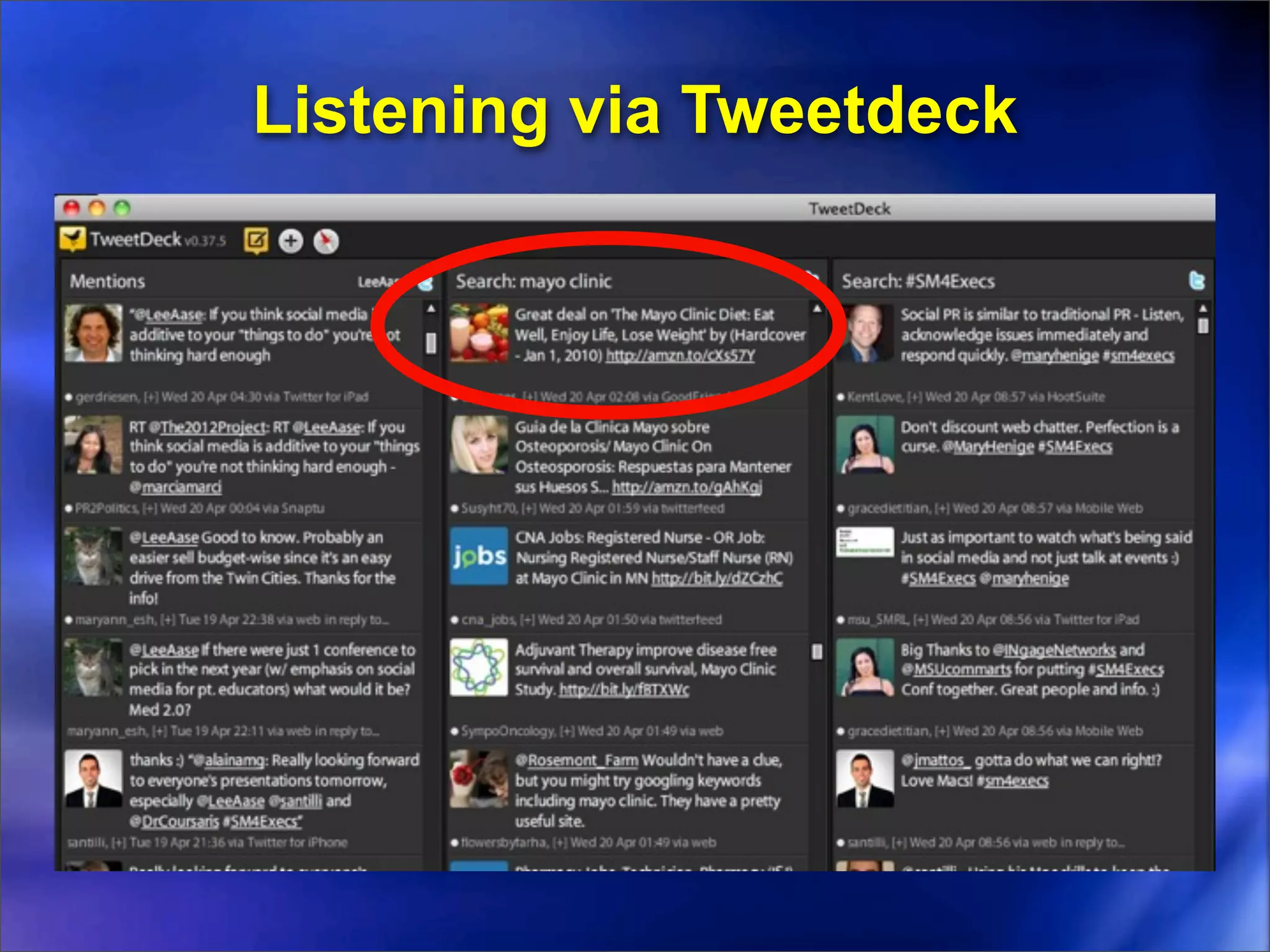 Listening via Tweetdeck
 