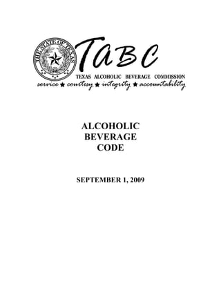 ALCOHOLIC
 BEVERAGE
   CODE


SEPTEMBER 1, 2009
 