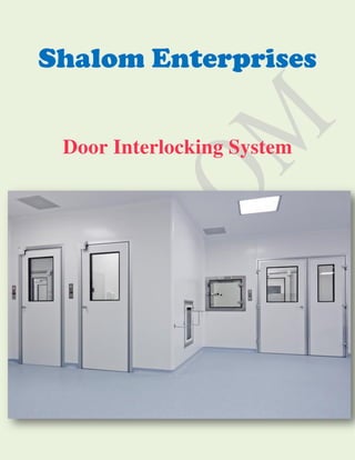 Shalom Enterprises
Door Interlocking System
 