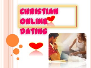 Christian
Online
Dating
 