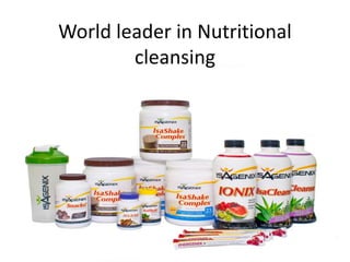 World leader in Nutritional
cleansing