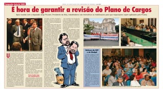 Campanha Salarial 2009                                                                                                                         J O R N A L D A A S S O C I A Ç Ã O D O S S E R V I D O R E S D O P R O D E R J • Julho/2009




             É hora de garantir a revisão do Plano de Cargos
                         Após reunião com o deputado Jorge Picciani, Presidente da Alerj, trabalhadores vão intensificar as mobilizações para que negociações sejam agilizadas pelo Proderj
                                                                                                         ã
                                                                             FOTOS: RAFAEL WALLACE                                                                                                                                                                             FOTOS: VANOR CORREIA                                                                                   FOTOS: VANOR CORREIA
                                                                                                     uma atitude, no mínimo, deselegante e        Uma assembléia está marcada para
                                                                                                     que jamais deixou de ser praticada na      o dia 27 de agosto, com o objetivo de
                                                                                                     autarquia, em nenhum momento de sua        radicalizar as mobilizações para enfren-
                                                                                                     história das relações dos trabalhadores    tar a morosidade e pressionar a direção
                                                                                                     com a direção.                             a apresentar os resultados da planilha
                                                                                                       O presidente Paulo Coelho age como       da cesta de empresas e se posicionar
                                                                                                     uma verdadeira Rainha da Inglaterra,       de forma contundente em relação às
                                                                                                     não responde aos ofícios, não marca as     propostas apresentadas pela direção
                                                                                                     reuniões para negociação, não recebe       da ASCPDERJ.
                                                                                                     os trabalhadores. Que papelão!!!             As reuniões de mobilização e prepa-
                                                                                                       Nesse período, Paulo Coelho recebeu      ração da assembléia já estão aconte-
                                                                                                     em suas mãos a planilha sistematizada              cendo, como as realizadas no
                                                                                                     com a cesta de empresas da Abep,                       Banerjão e na UERJ. A partici-
                                                                                                     mas até agora não informou à                            pação do corpo funcional é
                                                                                                     ASCPDERJ os resultados dessa                              grande, com muita dispo-
                                                                                                     pesquisa. Parece que a direção                            sição vem respondendo
                                                                                                     do Proderj não tem nenhuma                                 positivamente ao chama-
                                                                                                     responsabilidade com as nego-                                do da ASCPDERJ.
                                                                                                     ciações da pauta dos servido-
                                                                                                     res. Paulo Coelho pode até não
                                                                                                     querer, mas é obrigado a sentar à
                                                                                                     mesa de negociações.
                                                                                                       Essa postura de descaso é uma
                                                                                                     maldade com os trabalhado-                                                                  Manifestação em frente ao Palácio Guanabara pela aplicação integral do PCCS                          ALERJ foi palco de Audiência Pública para apurar as terceirizações realizadas no Proderj
                                                                                                     res, já que a direção garantiu                                                                                                                                                                                                                                                   FOTOS: VANOR CORREIA
                                                                                                     o aumento de seus salários,
                                                                                                     mas ignora a necessidade de                                                                      Reforço da CUT
 Presidente da ALERJ, deputado Jorge Picciani, durante pronunciamento no Plenário da Assembléia      reajuste para os trabalhado-
                                                                                                                                                                                                       e do Sindpd


 U
                                                                                                     res. Pior ainda é agir com to-
        ma audiência entre o presidente             A busca de espaço na Alerj é mais                tal indiferença com relação à
                                                                                                                                                                                                      A direção estadual da Central
        da Assembléia Legislativa do              uma forma de encontrar a solução                   proposta de revisão do Pla-
                                                                                                                                                                                                    Única dos Trabalhadores (CUT),
        Rio de Janeiro (Alerj), deputado          para um problema que já se arrasta                 no de Cargos. Depois não
                                                                                                                                                                                                    através de seu diretor Lima, e o
        Jorge Picciani, e diretores da            há bastante tempo, sem nenhuma                     adianta ficar contrariado, se
                                                                                                                                                                                                    Sindpd, vão buscar intermediar
 ASCPDERJ, abriu novas possibilidades             resposta concreta por parte da direção             colocando como vítima, por
                                                                                                                                                                                                    uma audiência com o secretário
 nas negociações sobre a revisão do               do Proderj.                                        conta das críticas realizadas
                                                                                                                                                                                                    Régis Fichtner. O presidente
 Plano de Cargos, Carreiras e Salários              Em outro momento de dificuldades,                pelos trabalhadores por causa de
                                                                                                                                                                                                    Paulo Coelho afirmou, insistente-
 (PCCS) dos trabalhadores do Proderj e a          foi na Alerj que os trabalhadores do               sua postura omissa.
                                                                                                                                                                                                    mente, nas mesas de negociação
 readequação da tabela de vencimentos             Proderj encontraram eco às suas rei-                 Diante desses fatos, não resta
                                                                                                                                                                                                    com a ASCPDERJ que esperava
 aos valores de mercado.                          vindicações. E o atual presidente Jorge            alternativa aos trabalhadores senão
                                                                                                                                                                                                    o melhor momento para falar
   Na reunião, Picciani foi claro quanto          Picciani mais uma vez abriu espaço                 ir à luta, com mobilização e muito
                                                                                                                                                                                                    com o secretário Régis, mas a
 à situação financeira do Estado, que,            para que os trabalhadores possam                   barulho. Não adianta
                                                                                                                                                                                                    CUT informou que esse tema já
 segundo ele, está passando por dificul-          encaminhar através do legislativo sua              o corpo funcional fi-
                                                                                                                                                                                                    é do conhecimento da secreta-
 dades por causa da crise econômica,              pauta de reivindicações.                           car esperando cair
                                                                                                                                                                                                    ria. Isso prova, mais uma vez,
 mas afirmou que a pauta de alteração               Picciani, por seu lado, disse que                alguma coisa do céu,
                                                                                                                                                                                                    que a direção do Proderj está
 do Plano de Cargos pode ser encami-              conversaria com o governador Sérgio                porque isso não vai
                                                                                                                                                                                                    empurrando com a barriga essas
 nhada ao plenário do legislativo para            Cabral Filho sobre a situação.                     acontecer. O único ca-
                                                                                                                                                                                                    negociações.
 efetivação das adequações feitas pelos                                                              minho é unir as forças
 trabalhadores da autarquia. Também,                     Paulo Coelho foge                           e lutar, pois a cada mês
                                                                                                                                                                                                      É importante ressaltar que a en-
                                                         dos trabalhadores                                                                                                                          trada da CUT e do Sindpd nessas
 esteve em debate a plena aplicação do                                                               que passa, o governo
                                                                                                                                                                                                    negociações pode fortalecer em
 PCCS e necessidade de uma solução                  Com essas iniciativas, a direção da AS-          vai ganhando tempo, no
                                                                                                                                                                                                    muito a luta dos trabalhadores
 imediata da situação, já que todos os            CPDERJ pretende fazer com que a direção            intuito de jogar essa de-
                                                                                                                                                                                                    do Proderj. Vai ser um passo
 procedimentos foram tomados pelos                da Autarquia cumpra o que prometeu aos             cisão para o ano que vem,
                                                                                                                                                                                                    importante para as negociações
 trabalhadores em relação ao tempo                servidores, já que o presidente do Pro-            que é um ano elei-
                                                                                                                                                                                                    e vai obrigar o Sr. Paulo Coelho
 para encaminh ar à direção do Proderj,           derj, Paulo Coelho, está há dois meses             toral, e levar os
                                                                                                                                                                                                    a aparecer e sair desse papel
 mas a direção não cumpriu nenhum dos             sem se comunicar com a representação               trabalhadores à
                                                                                                                                                                                                    ridículo de se esconder dos tra-
 prazos que havia se comprometido com             dos trabalhadores. Nem mesmo para fes-             ter que aceitar qual-
                                                                                                                                                                                                    balhadores.
 os trabalhadores.                                ta do Proderj a ASCPDERJ foi chamada,              quer coisa do governo.                                                                                                                      Servidores comparecem em massa a uma das Audiências Públicas convocadas pela Assembléia Legislativa
 