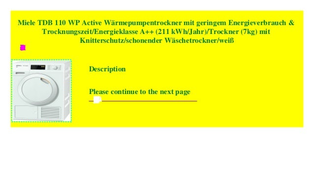 Miele TDB 110 WP Active W/ärmepumpentrockner mit geringem Energieverbrauch /& Trocknungszeit//Energieklasse A++ 211 kWh//Jahr Trockner 7 kg mit Knitterschutz wei/ß
