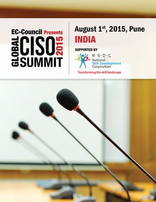 EC-Council Presents
August 1st
, 2015, Pune
INDIA
SUPPORTED BY
 