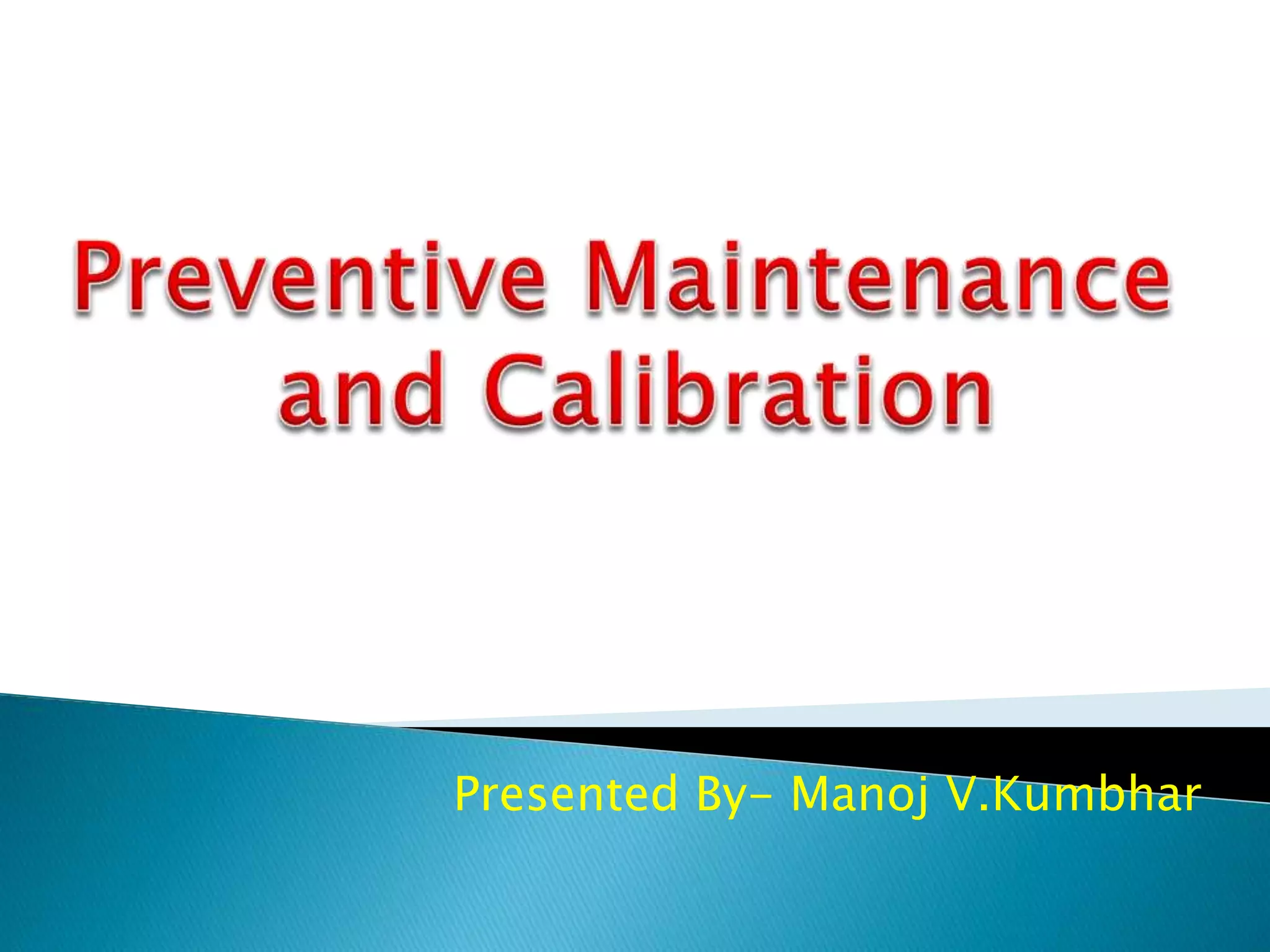 Presented By- Manoj V.Kumbhar
 