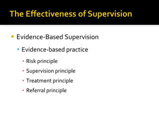 Evidence-Based Supervision Evidence-based practice Risk principle Supervision principle Treatment principle  Referral principle  