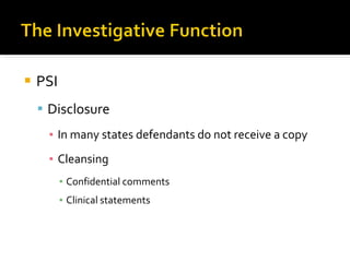 PSI Disclosure In many states defendants do not receive a copy Cleansing Confidential comments  Clinical statements  