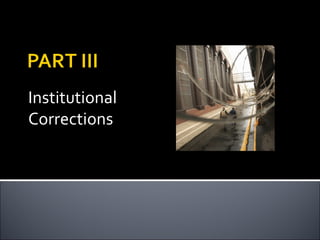 Institutional
Corrections
 