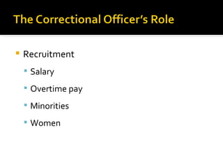    Recruitment
     Salary

     Overtime pay

     Minorities

     Women
 