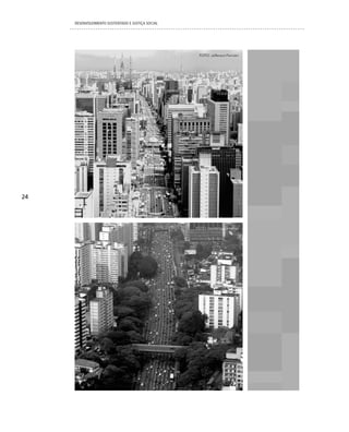 DESENVOLVIMENTO SUSTENTADO E JUSTIÇA SOCIAL




                                                    FOTO: Jefferson Pancieri




24




                                                   FOTO: Vanderley Celestino
 