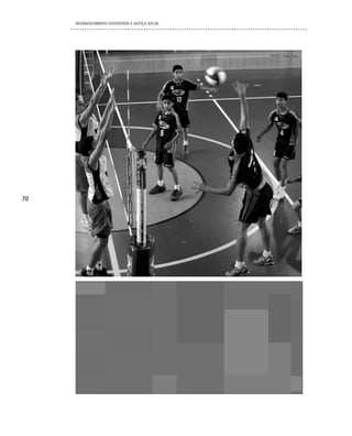 DESENVOLVIMENTO SUSTENTADO E JUSTIÇA SOCIAL




       FOTO: Nil França                            FOTO: Aldo Dias




70
 