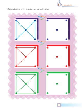 C omparación
1. Repite los trazos con los colores que se indican.

111

 
