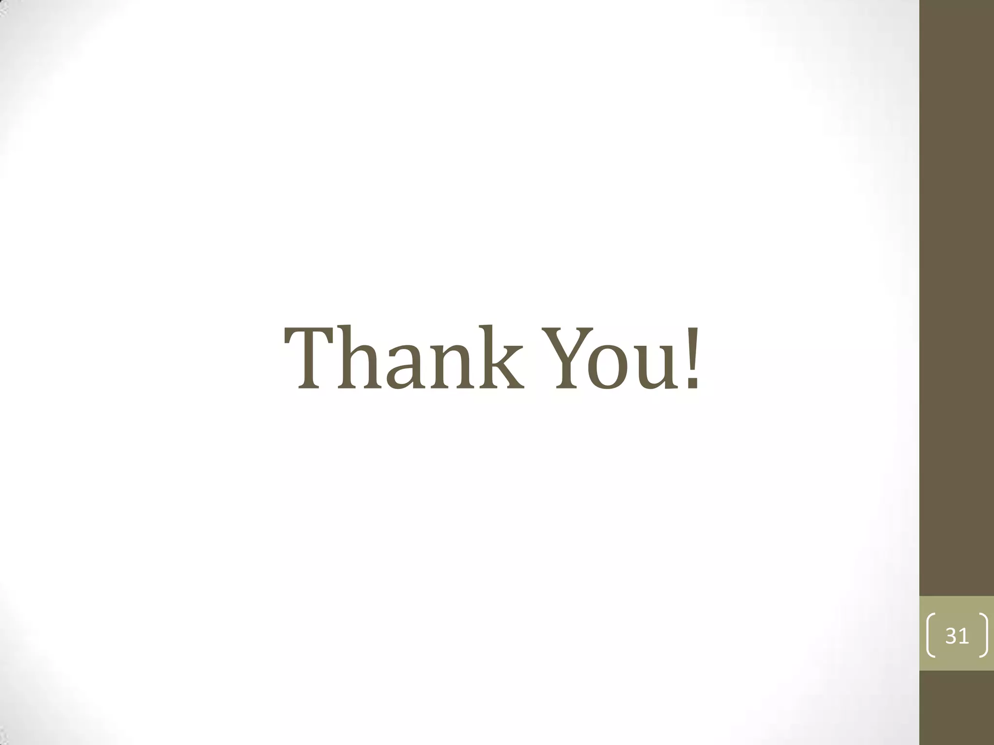 Thank You!
31
 