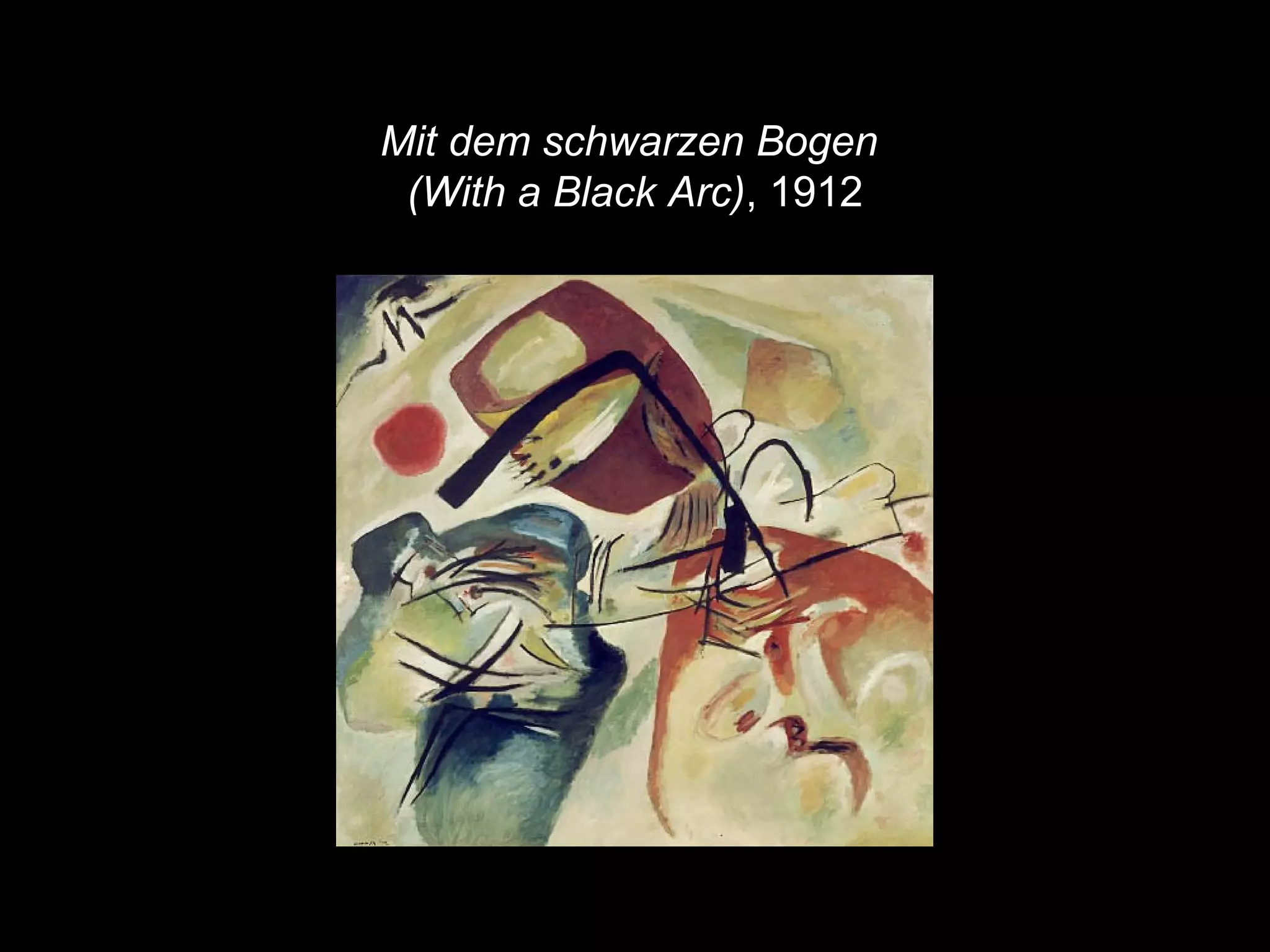 Mit dem schwarzen Bogen
(With a Black Arc), 1912
 
