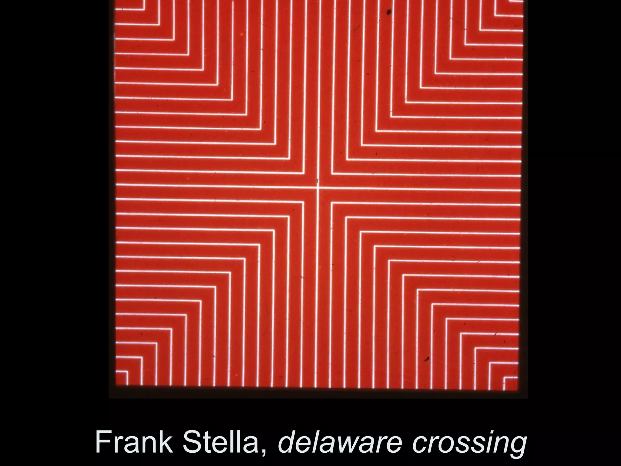 Frank Stella, delaware crossing
 