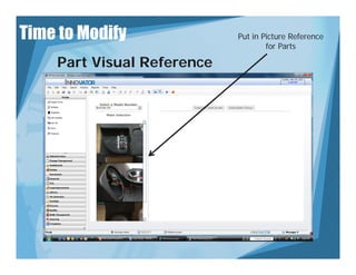 Time to Modify              Put in Picture Reference
                                    for Parts

    Part Visual Reference
 