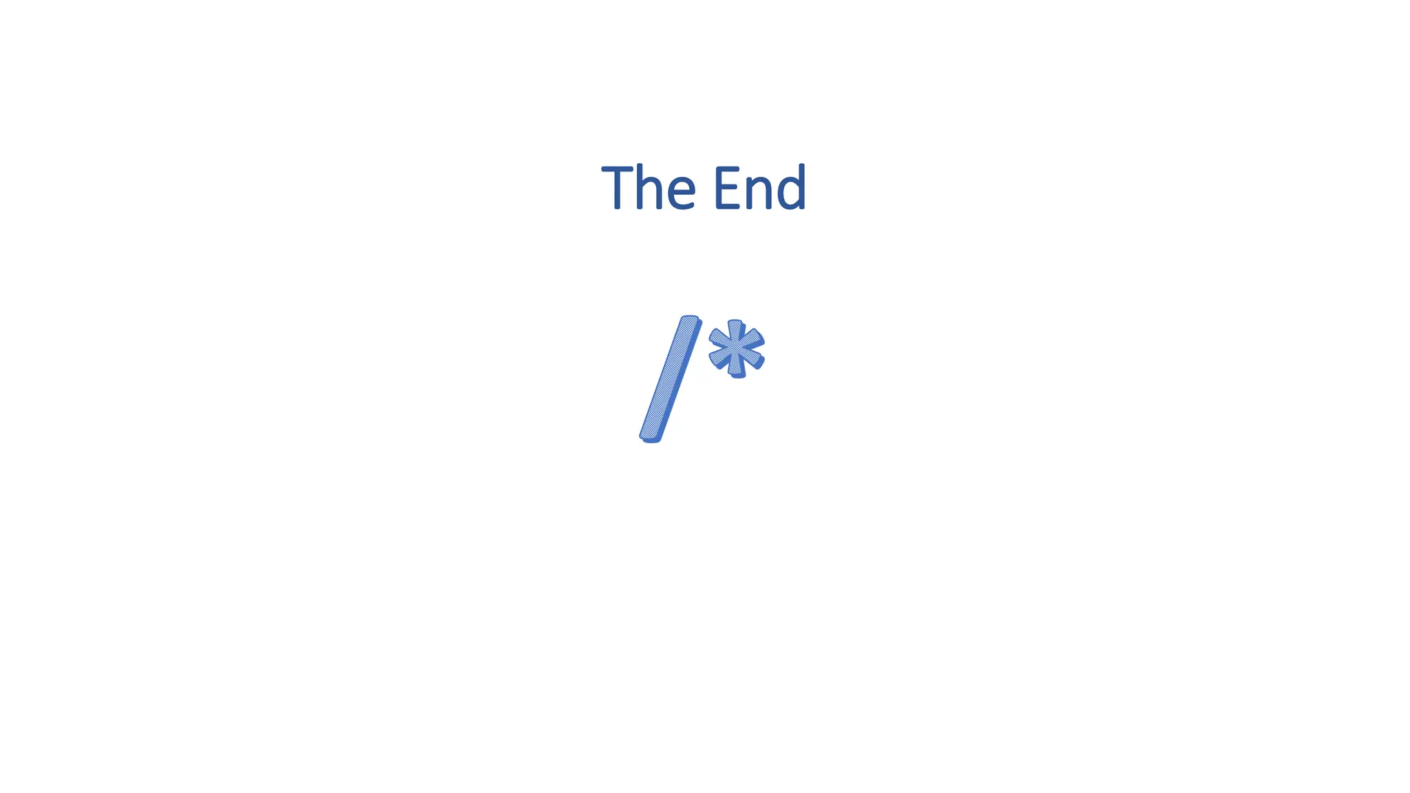 /*
The End
 