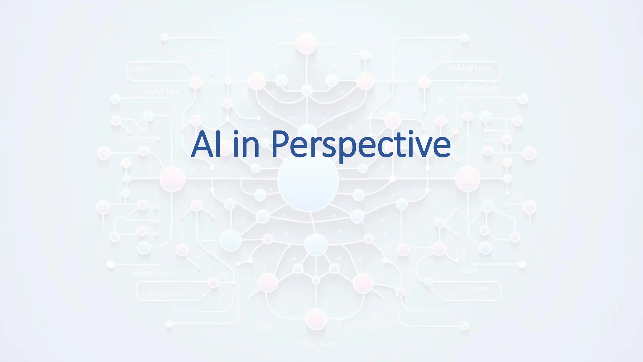 AI in Perspective
 