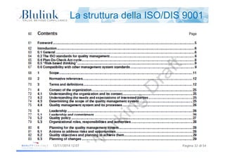 La struttura della ISO/DIS 9001
Pagina 32 di 5413/11/2014 12:07
 