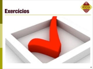 Exercícios




             41
 