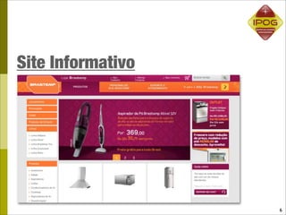 Site Informativo




                   6
 