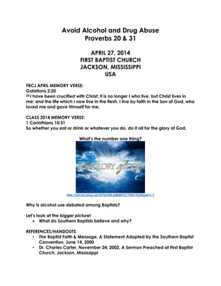Avoid Alcohol and Drug Abuse
Proverbs 20 & 31
APRIL 27, 2014
FIRST BAPTIST CHURCH
JACKSON, MISSISSIPPI
USA
FBCJ APRIL MEMO...