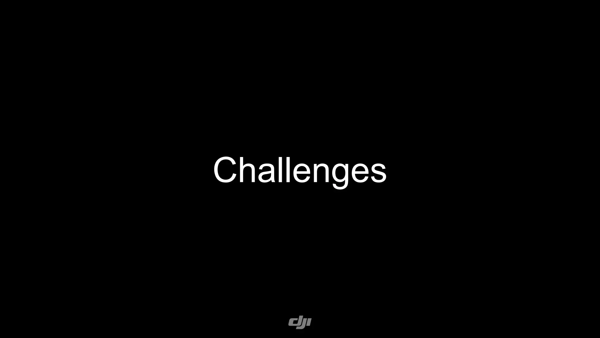 Challenges
 