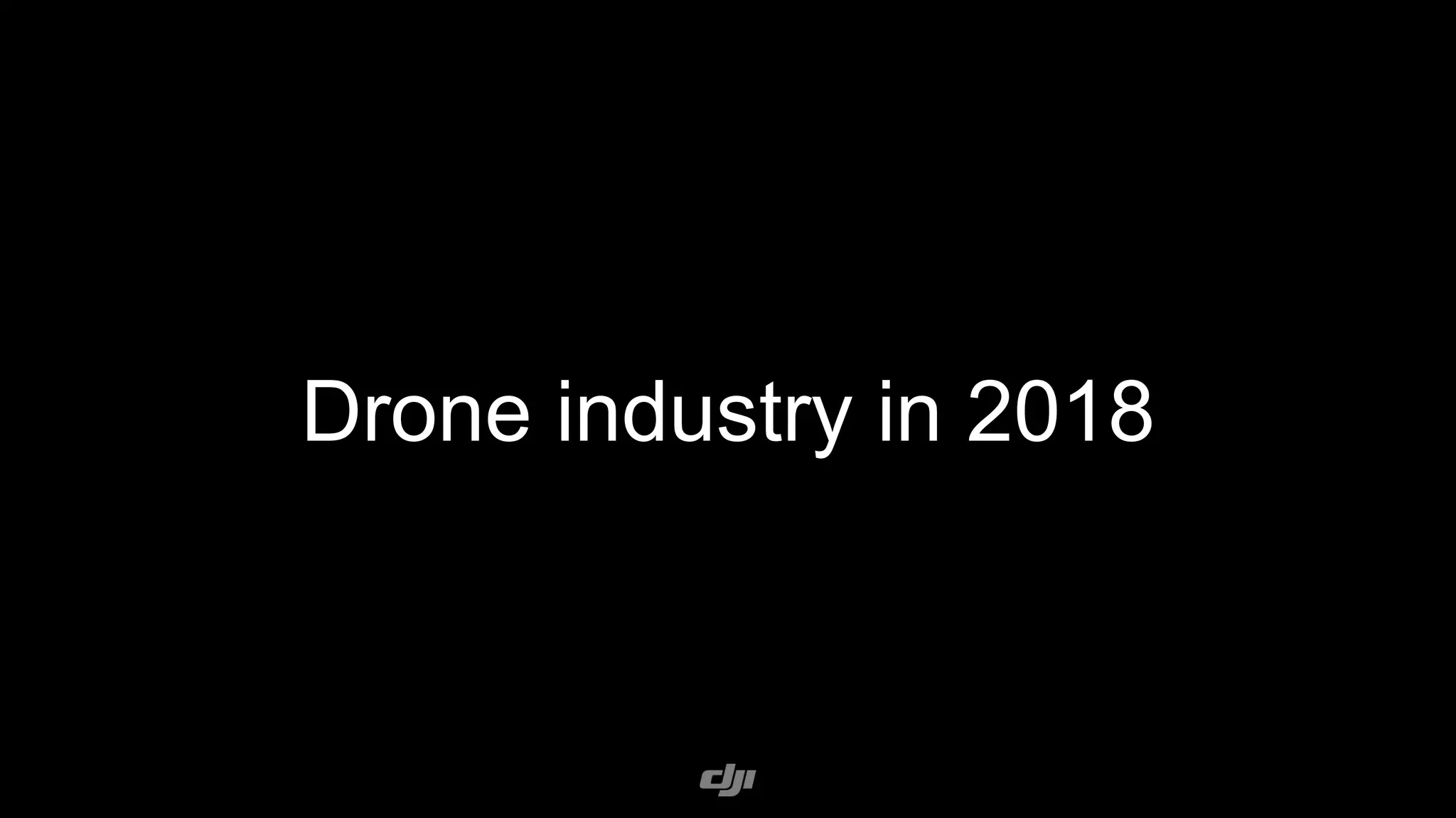 Drone industry in 2018
 