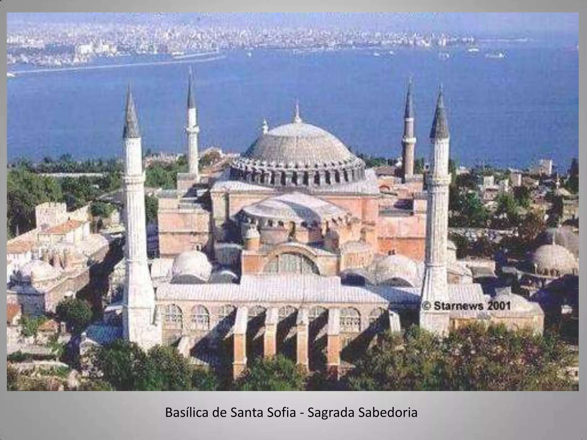 Basílica de Santa Sofia - Sagrada Sabedoria