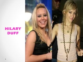 34
HILARY
DUFF
 