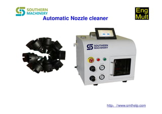 http：//www.smthelp.com
Automatic Nozzle cleaner
 