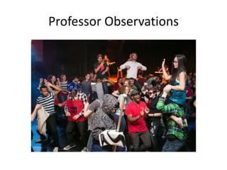 Professor Observations
 