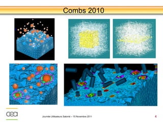 Combs 2010




Journée Utilisateurs Salomé – 15 Novembre 2011   4
 