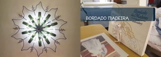 BORDADO MADEIRA
 