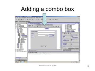 Poelman & Associates, Inc. (c) 2003
19
Adding a combo box
 