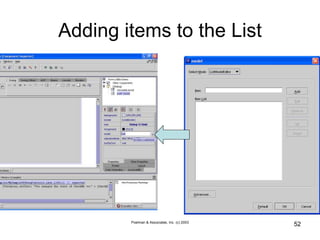 Poelman & Associates, Inc. (c) 2003
52
Adding items to the List
 