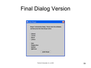 Poelman & Associates, Inc. (c) 2003
59
Final Dialog Version
 