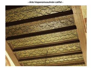 - Arte hispanomusulmán califal - 