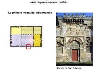 Puerta de San Esteban La primera mezquita: Abderramán I - Arte hispanomusulmán califal - 
