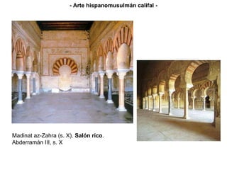 - Arte hispanomusulmán califal - Madinat az-Zahra (s. X).  Salón rico . Abderramán III, s. X 