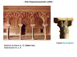 - Arte hispanomusulmán califal - Madinat az-Zahra (s. X).  Salón rico . Abderramán III, s. X Capitel  de avispero 