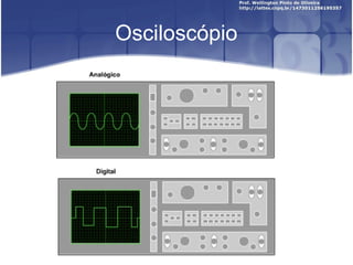 Osciloscópio 
 