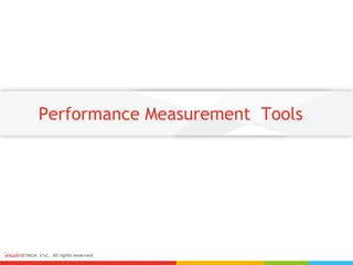 Performance Measurement Tools
 