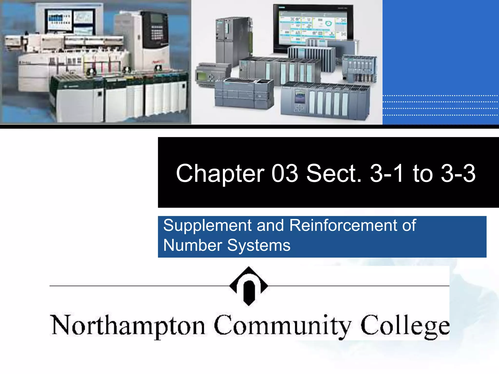 Chapter 03 Sect. 3-1 to 3-3
Supplement and Reinforcement of
Number Systems
 