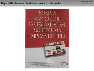 Equilíbrio em ênfase no contraste 